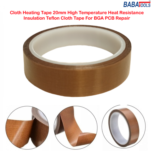 BABA Cloth Heating Tape 20mm High Temperature Heat Resistance Insulation Teflon Cloth Tape For BGA PCB Repair