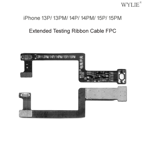 WYLIE FPC Extended Testing Ribbon Cable Flex For iPhone 13P/ 13PM/ 14P/ 14PM/ 15P/ 15PM