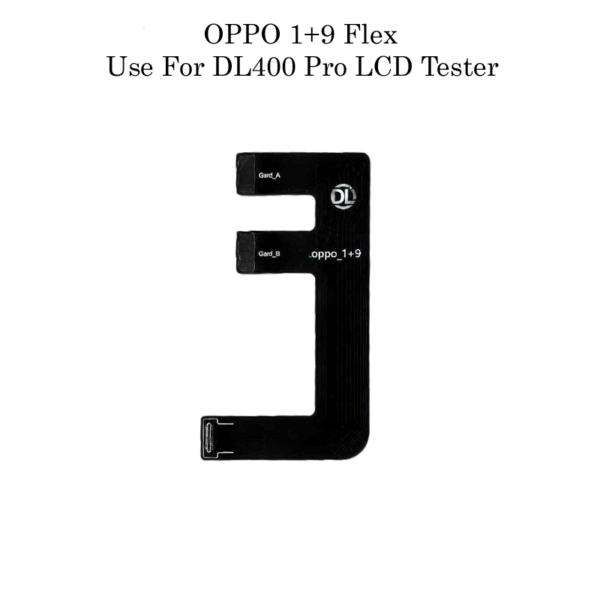 DL400 Pro LCD Tester Flex Cable Oppo 1+9