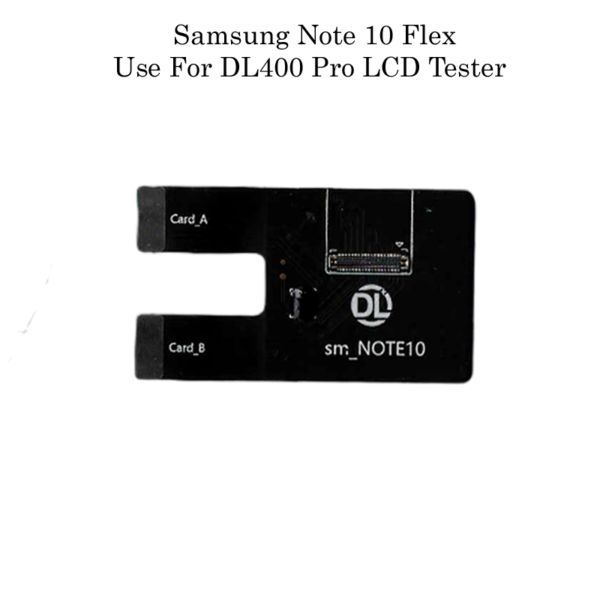 DL400 Pro LCD Tester Flex Cable Samsung Note 10