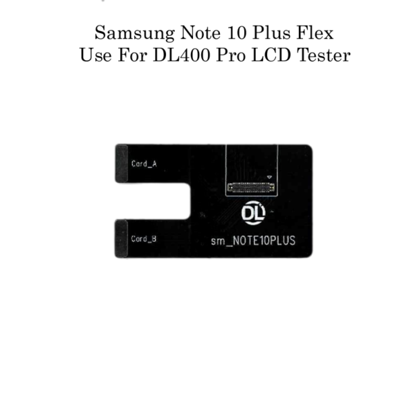 DL400 Pro LCD Tester Flex Cable Samsung Note 10 Plus