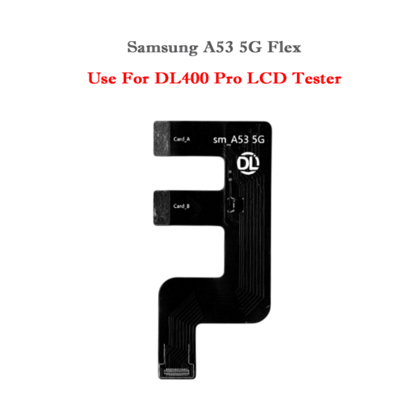 DL400 Pro LCD Tester Flex Cable Samsung A53 5G