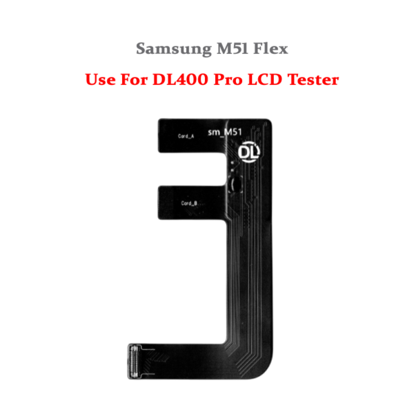 DL400 Pro LCD Tester Flex Cable Samsung M51