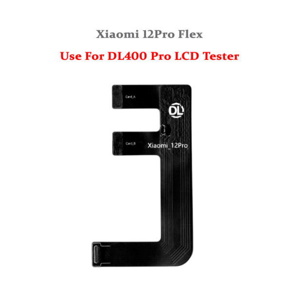 DL400 Pro LCD Tester Flex Cable Xiaomi 12Pro