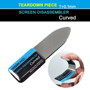 T=0.1mm Teardown Piece Curved Screen Opener